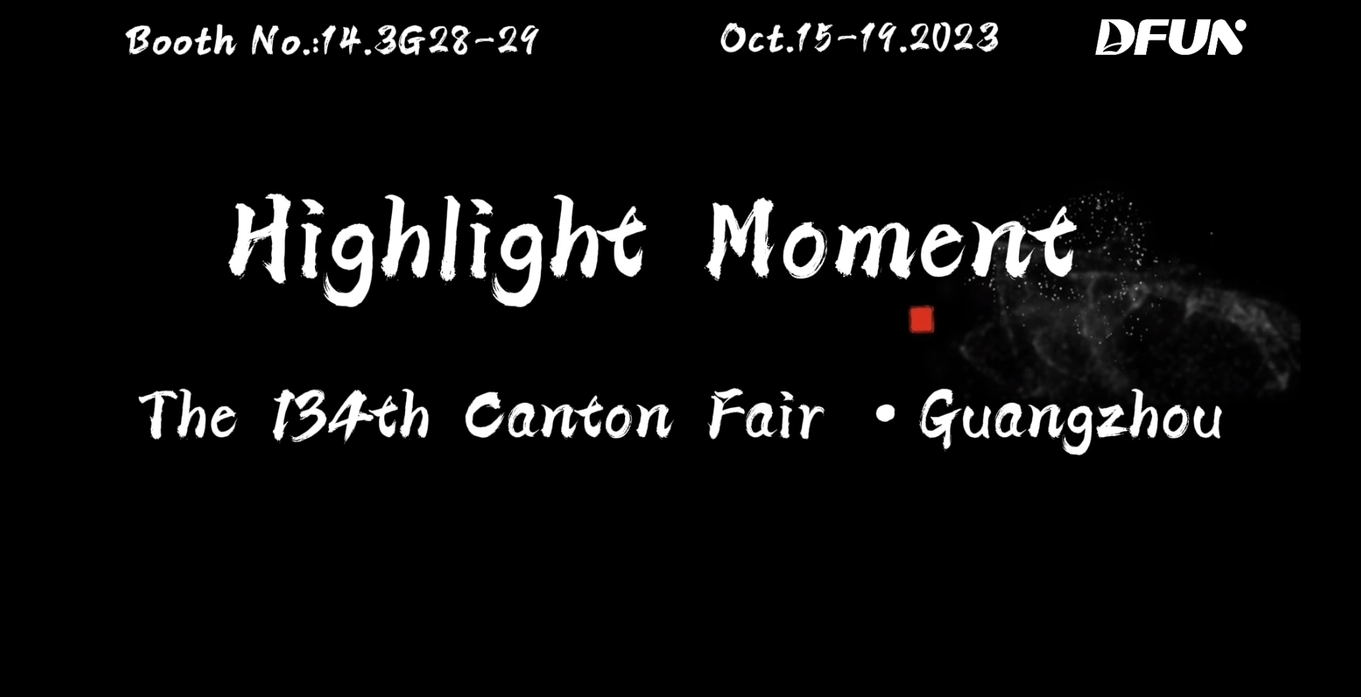DFUN akɔ CANTON Fair a ɛtɔ so 134 no ase 